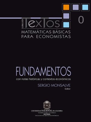 cover image of Matemáticas básicas para economistas. Volume 0. Fundamentos (Con notas históricas y contextos económicos)